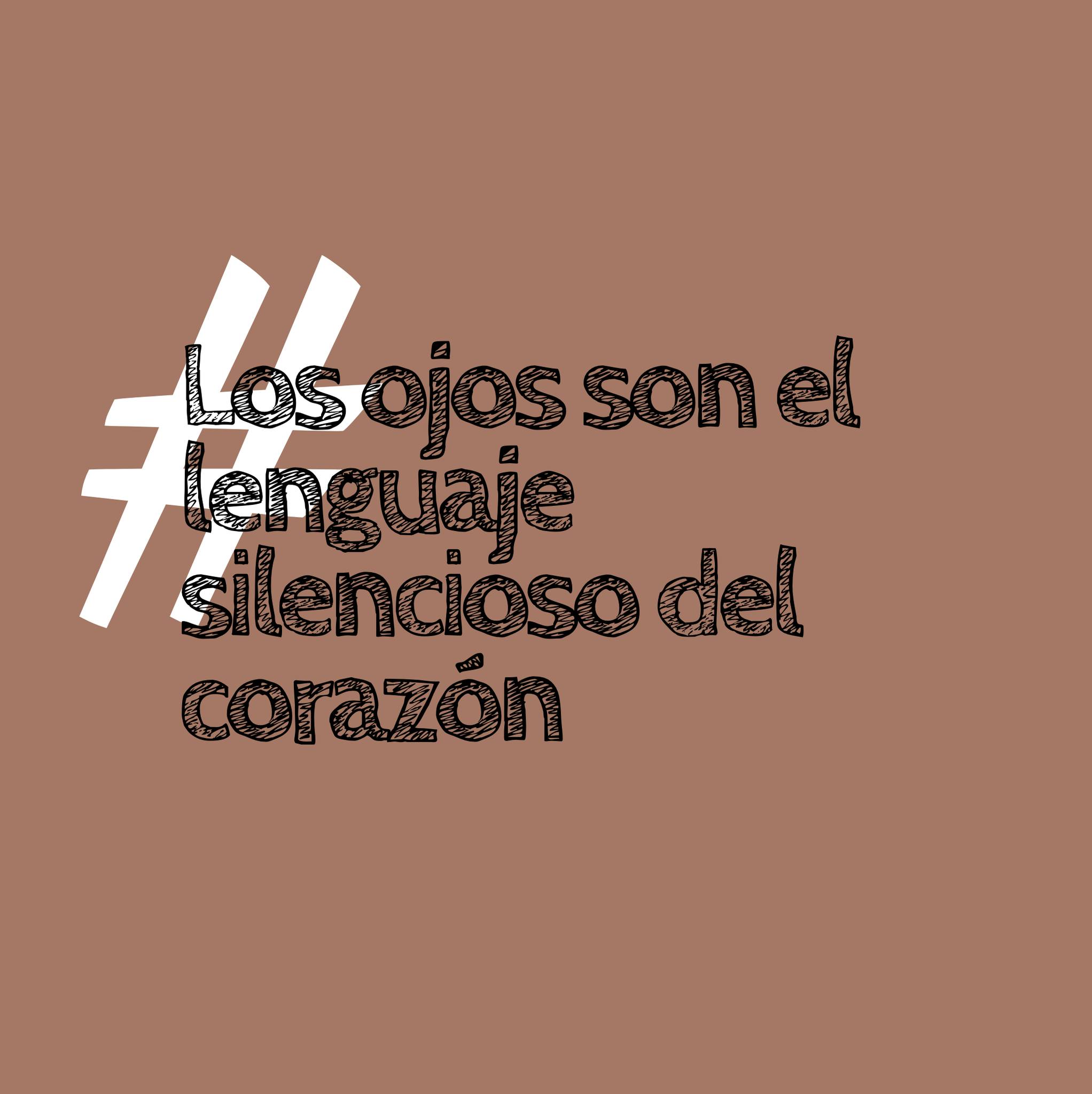 Los ojos son el lenguaje silencioso del corazón