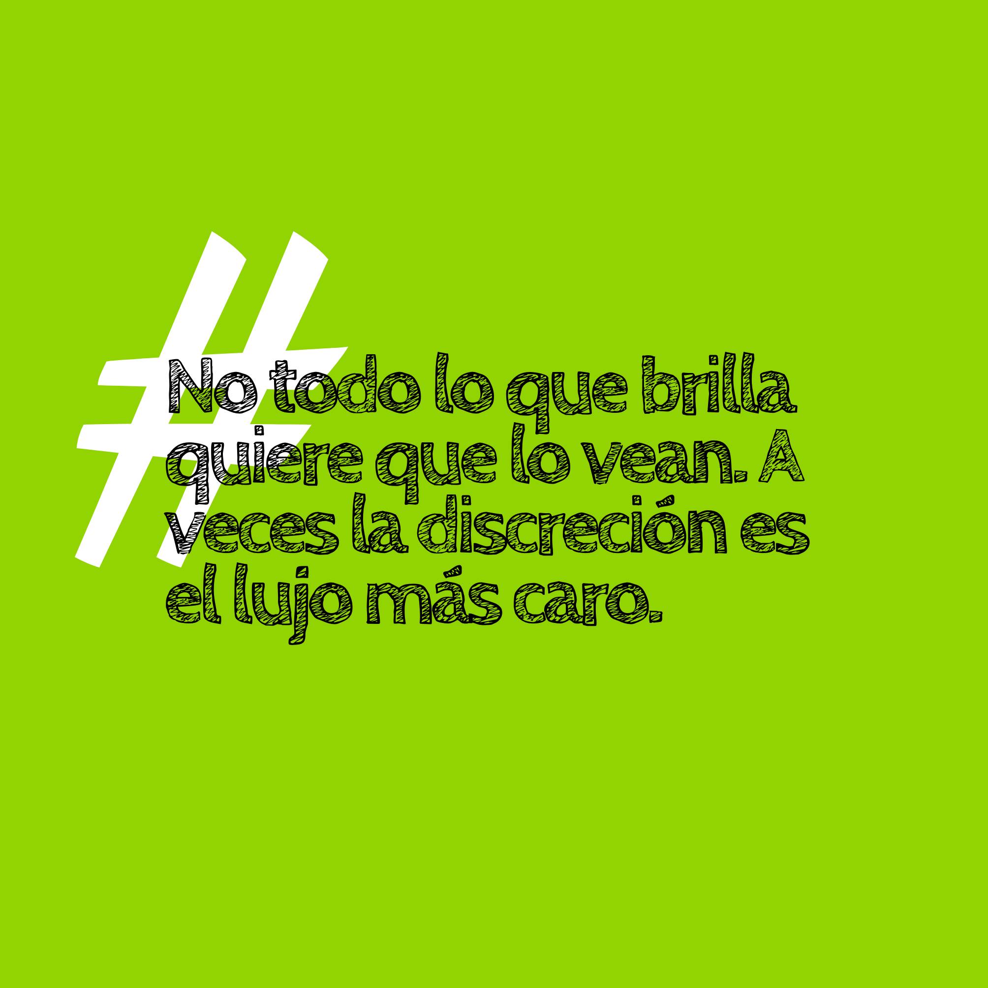 No todo lo que brilla quiere que lo vean. A veces la discreción es el lujo más caro.